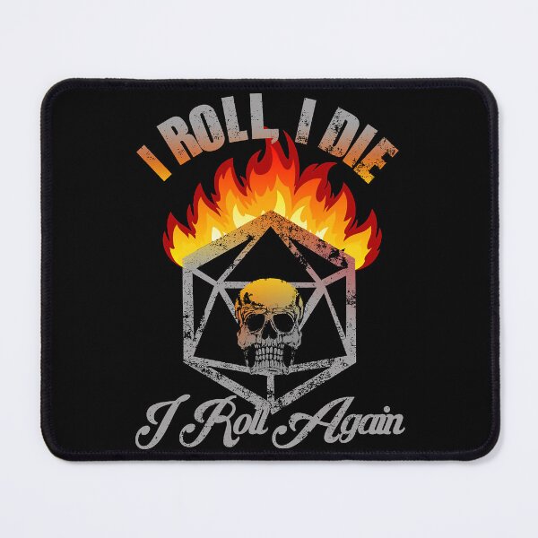 Item preview, i roll i die i roll again designed and sold by AllineWiseman.
