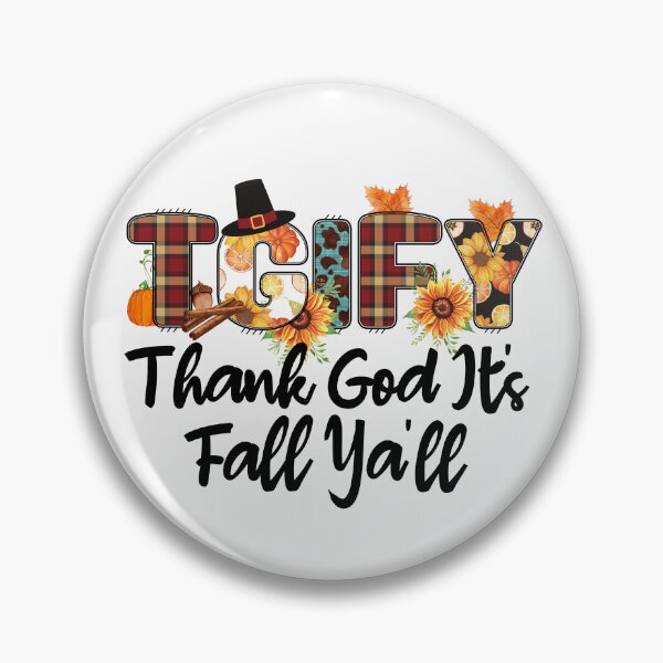 Item preview, TGIFY Thank God It's Fall Y'all Pumpkin Season -  Fall Vibes - Seasonal Art  - Fall Leaves - Fall Fashion - Hello Autumn designed and sold by Luvjesus2.