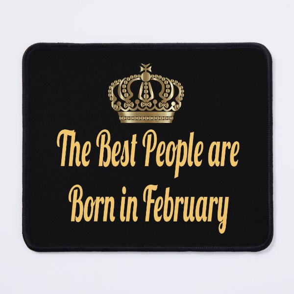 Item preview, The Best People Are Born In February designed and sold by Queen1120.