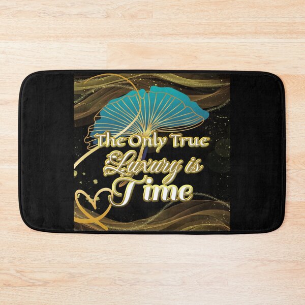 Item preview, The Only True Luxury is Time designed and sold by Paula Helit.