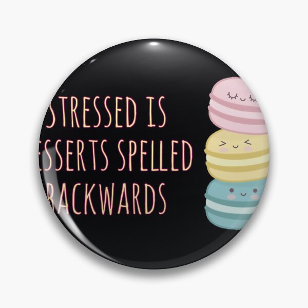 Item preview, stressed is desserts spelled backwards 	 	 designed and sold by qtwddjddce76.