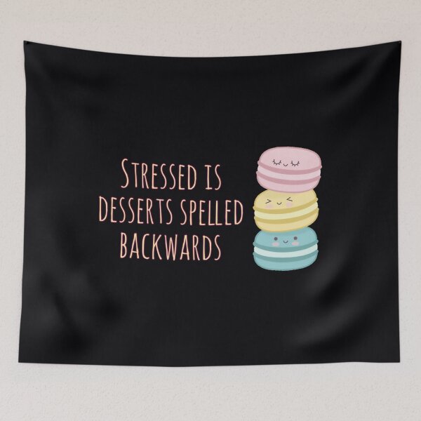 Item preview, stressed is desserts spelled backwards 	 	 designed and sold by qtwddjddce76.
