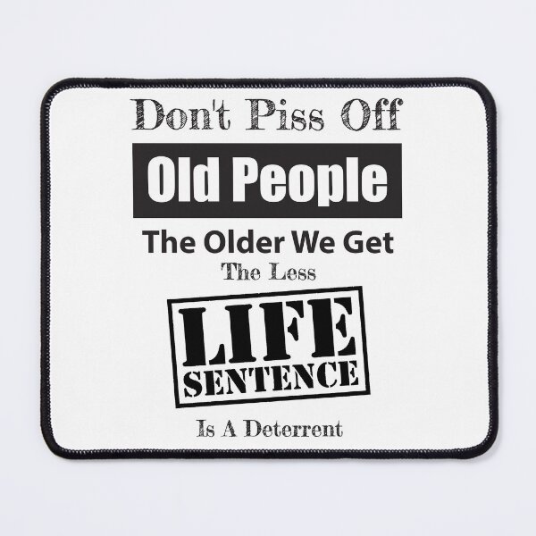 Item preview, Dont Piss Off Old People  designed and sold by OCNau.