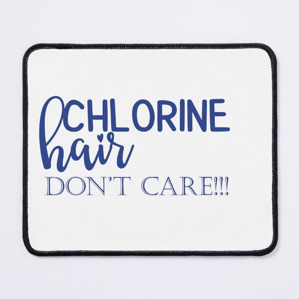 Item preview, chlorine hair dont care - simple blue text design designed and sold by EmeraldeaArt.