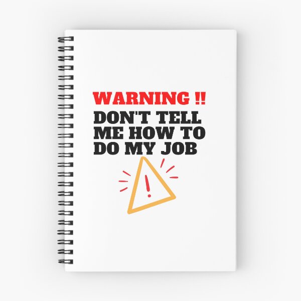 Item preview, Don't tell me how to do my job designed and sold by CaliforniaDi.