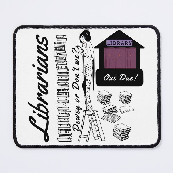 Item preview, Librarians, Dewey or Don't Oui designed and sold by BeHappyGoLucky.