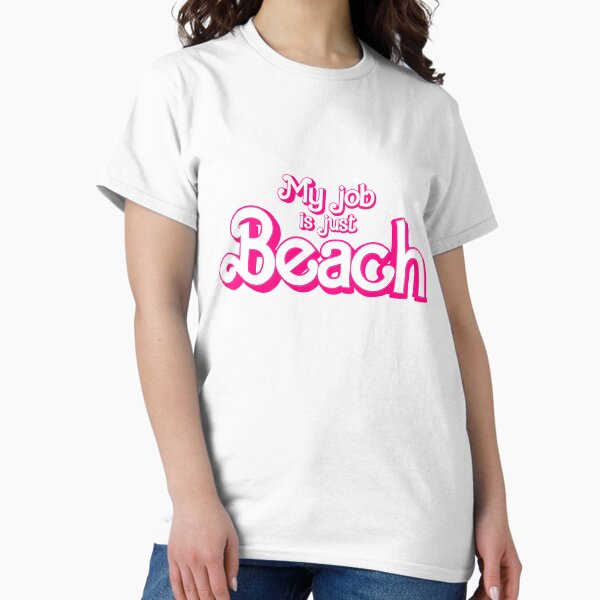 Item preview, My job is just Beach designed and sold by partyfarty.