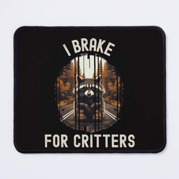 Item preview, I Brake For Critters Cute Gifts For Drivers designed and sold by Chmielayka.