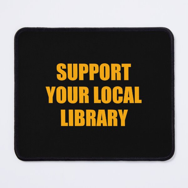 Item preview, Support your local library  designed and sold by Inspirationmotivation.