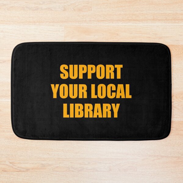 Item preview, Support your local library  designed and sold by Inspirationmotivation.