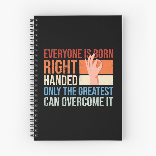 Item preview, Everyone is born right handed only the greatest can overcome it designed and sold by Ridaelb.