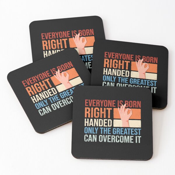 Item preview, Everyone is born right handed only the greatest can overcome it designed and sold by Ridaelb.