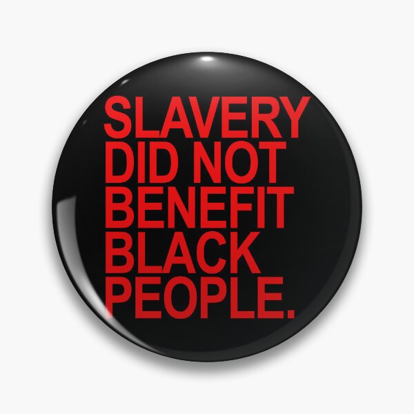 Item preview, SLAVERY DID NOT BENEFIT BLACK PEOPLE (red) designed and sold by Thelittlelord.