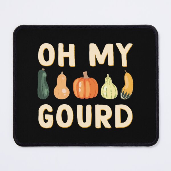 Item preview, Oh My Gourd   	 designed and sold by mjkwfxbwkk83.