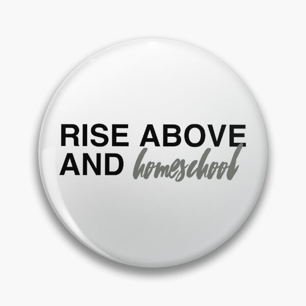 Item preview, Rise Above and Homeschool designed and sold by njldesigns.