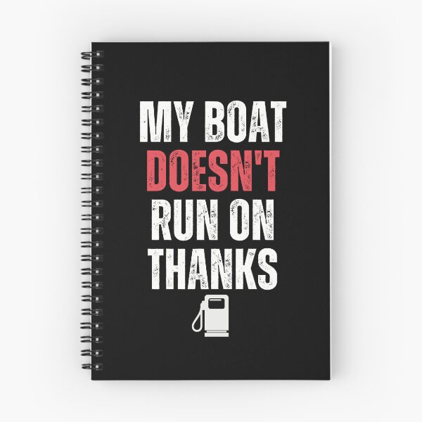 Item preview, My Boat Doesn't Run On Thanks designed and sold by smailjr.