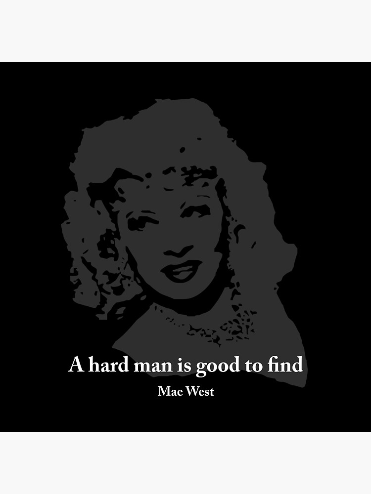 Thumbnail 3 of 3, Sticker, Mae West Quotes - A Hard Man is Good to Find designed and sold by StudioDestruct.