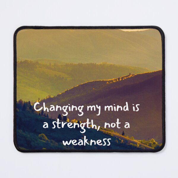Item preview, Changing My Mind Is A Strength Not A Weakness Self Positive Affirmation designed and sold by EverAfterStudio.