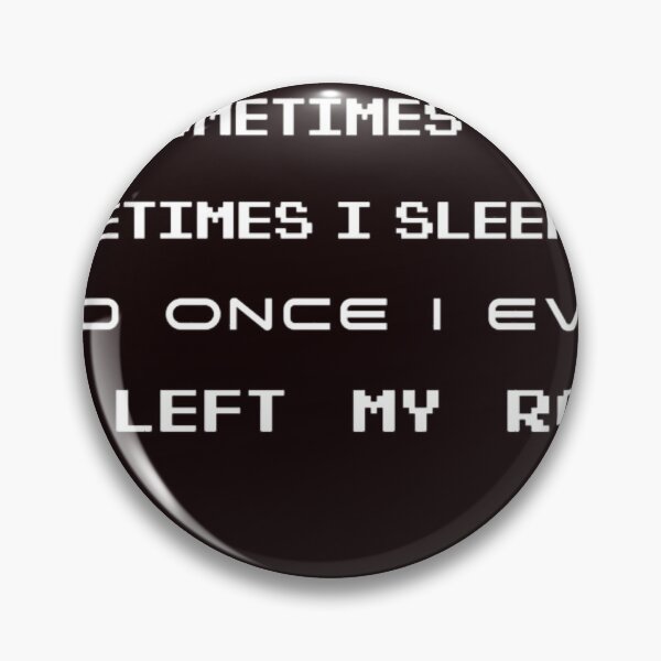 Item preview, I Don't Always Play Video Games. Sometimes I Eat And Sleep And Once I Even Left My Room designed and sold by BrendOndr.