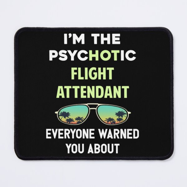 Item preview, Psychotic Flight attendant  designed and sold by StrawberriesQue.