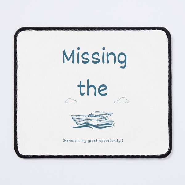 Item preview, Missing the boat idiom (dark blue) designed and sold by Idioms4u.