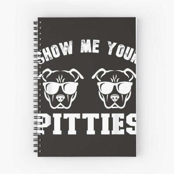 Item preview, Show Me Your Pitties Funny Pitbull Dog - Pitbull Dog Lovers  designed and sold by LynnBPotter.