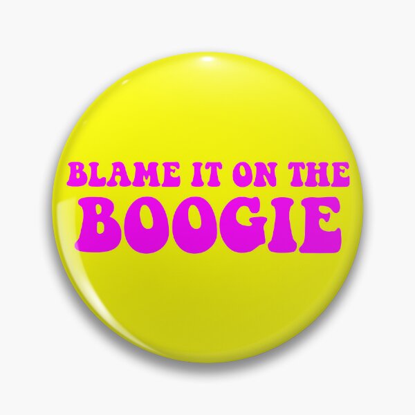 Item preview, Blame It On the Boogie designed and sold by Good-Looking Corpse.