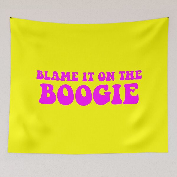 Item preview, Blame It On the Boogie designed and sold by Good-Looking Corpse.