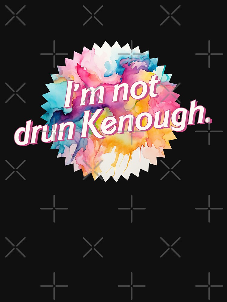 I'm not drun Kenough, Tie Dye Greeting Card for Sale by Retro Travel  Design