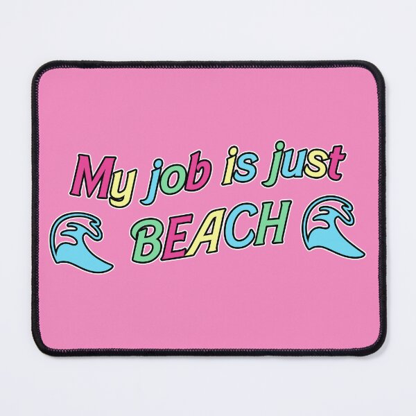 Item preview, My job is just beach (wave design) designed and sold by RoserinArt.