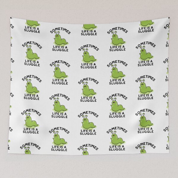 Item preview, Sometimes Life Is A Sluggle Funny Slug Puns  designed and sold by punnybone.
