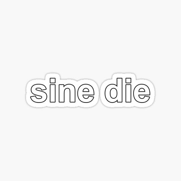 Item preview, sine die designed and sold by heretostore.