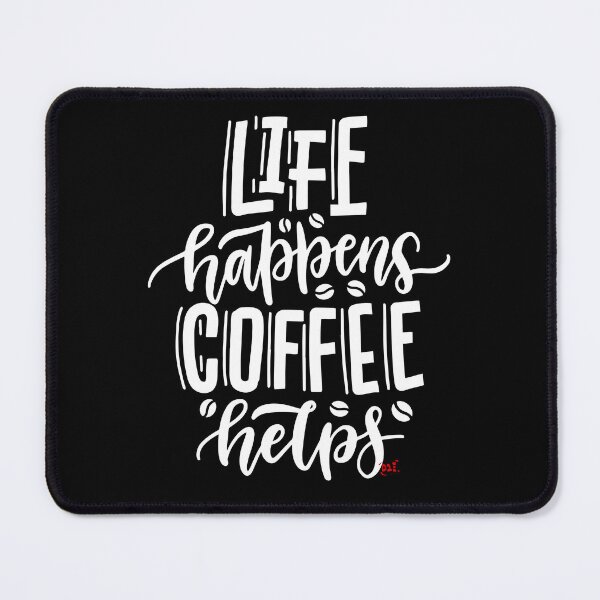 Item preview, Life Happens Coffee Helps (dark) / RoYuMi designed and sold by royumi.