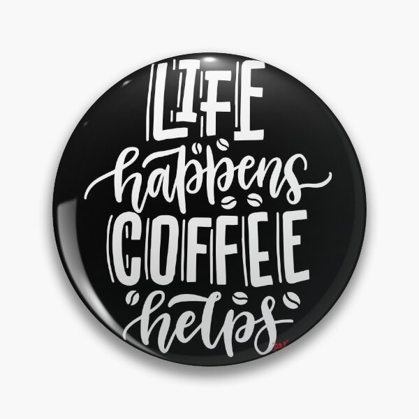 Item preview, Life Happens Coffee Helps (dark) / RoYuMi designed and sold by royumi.
