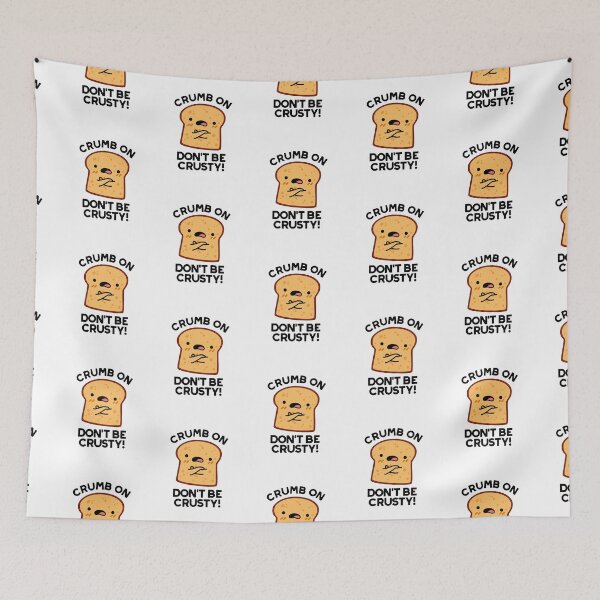 Item preview, Crumb On Don't Be Crusty Funny Bread Puns  designed and sold by punnybone.