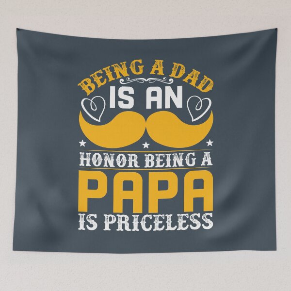 Item preview, Being A Dad Is An Honor Being A Papa Is Priceless designed and sold by lipe1984.