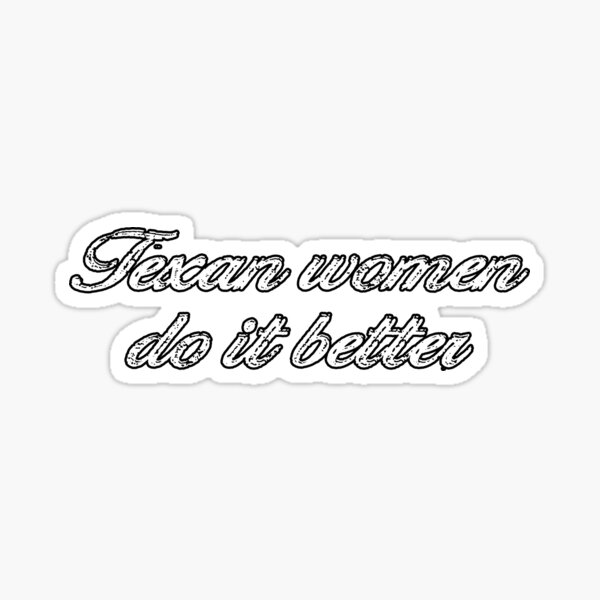 Item preview, texan women do it better designed and sold by heretostore.