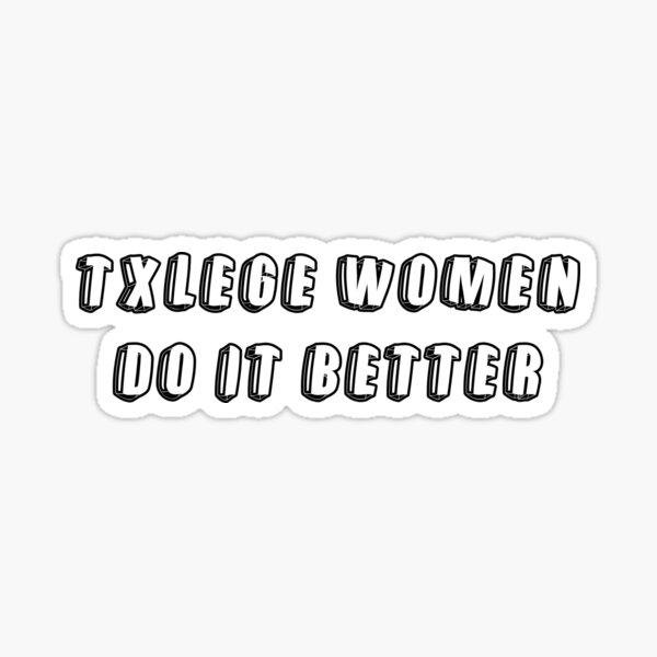Item preview, txlege women do it better designed and sold by heretostore.