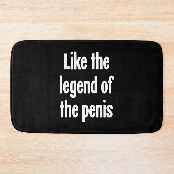 Item preview, Like the Legend Of the Penis designed and sold by Good-Looking Corpse.