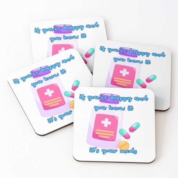 Item preview, If You're Happy and You Know It, It's Your Meds designed and sold by Kelsey Gideon.