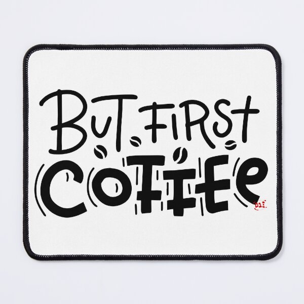 Item preview, But First Coffee / RoYuMi designed and sold by royumi.