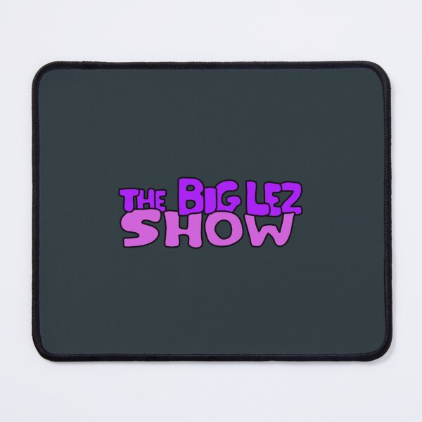 Item preview, The Big Lez Show designed and sold by Eisouth.