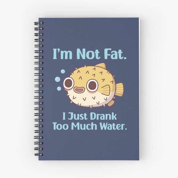 Item preview, Funny Puffer Fish I am Not Fat I Just Drank Too Much Water designed and sold by rustydoodle.