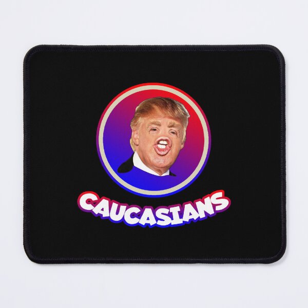 Item preview, Caucasians With Funny Face Trump designed and sold by baldera-sherida.