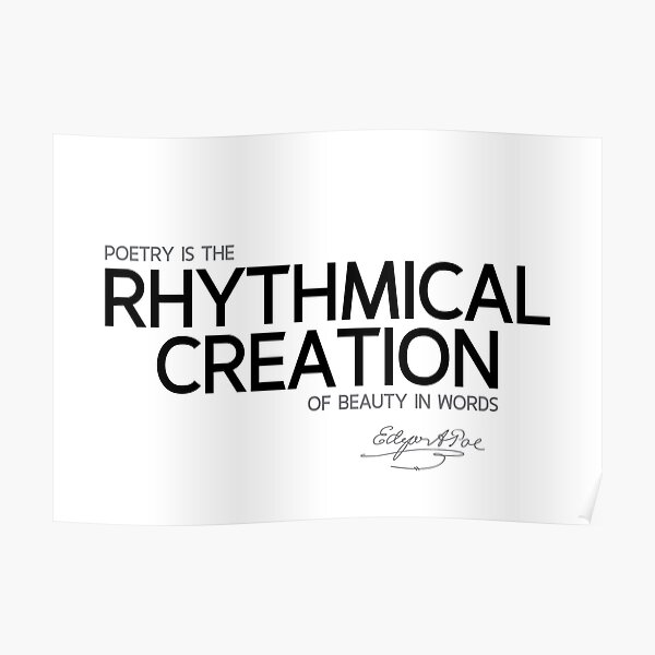 rhythmical creation - edgar allan poe Poster