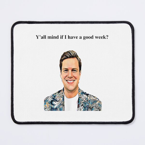 Item preview, Y_all Mind If I have a good week designed and sold by baldera-sherida.
