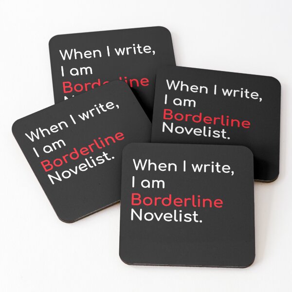 Item preview, When I write I am borderline novelist funny witty sarcastic quote designed and sold by ArtisanTeeShop.