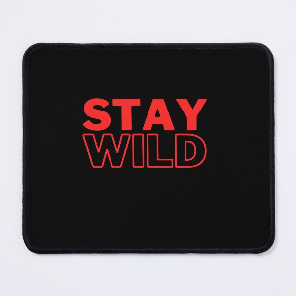 Item preview, Stay Wild designed and sold by Annamaeonin.