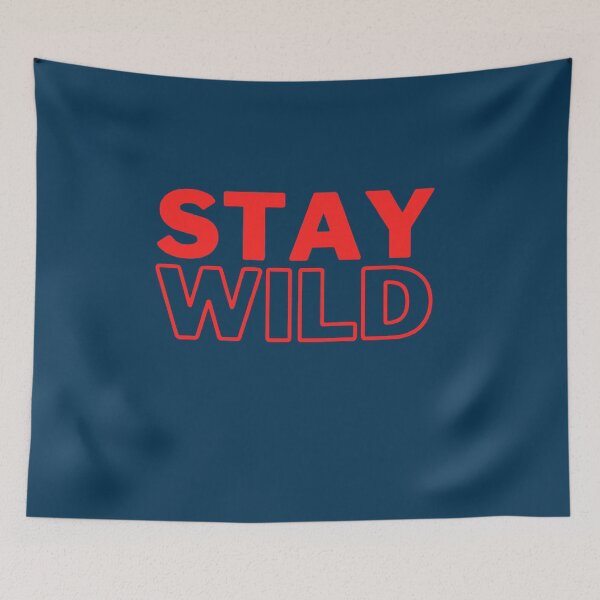 Item preview, Stay Wild    designed and sold by Annamaeonin.