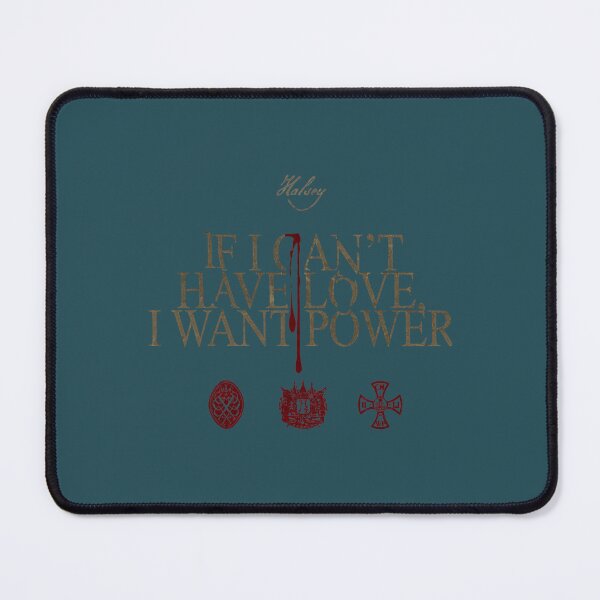 Item preview, IF I CAN'T HAVE LOVE, I WANT POWER designed and sold by KaiyanaAbello.